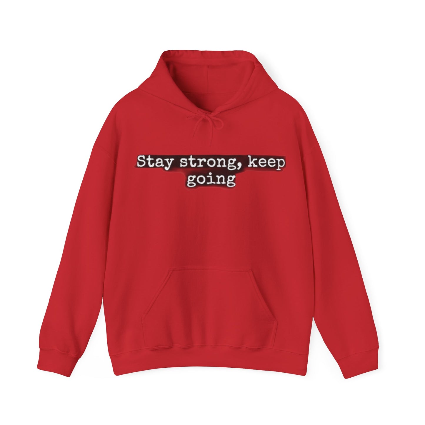 stay strong keep going motivational quote inspirational Unisex Heavy Blend™ Hooded Sweatshirt