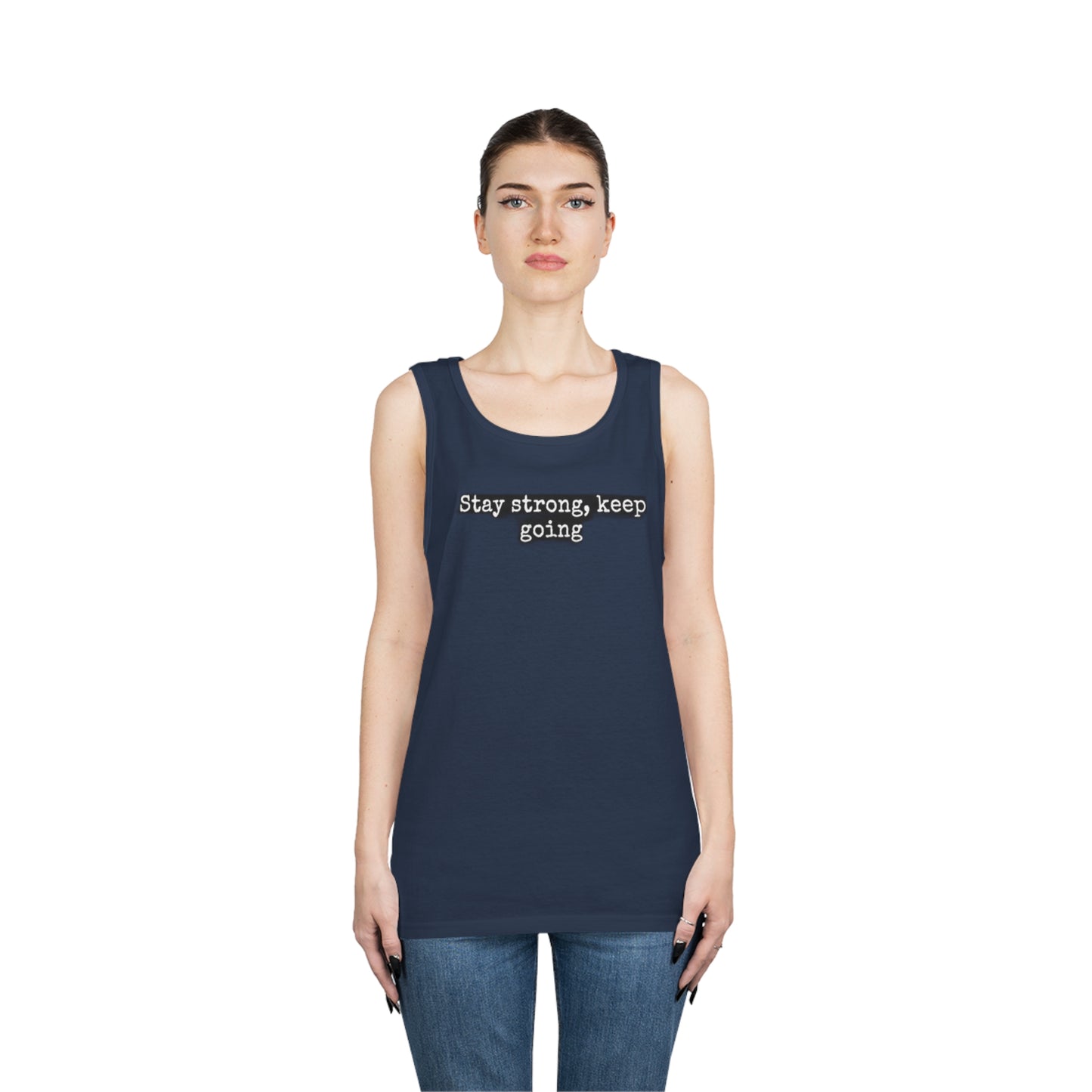 stay strong keep going motivational quote inspirational Unisex Heavy Cotton Tank Top