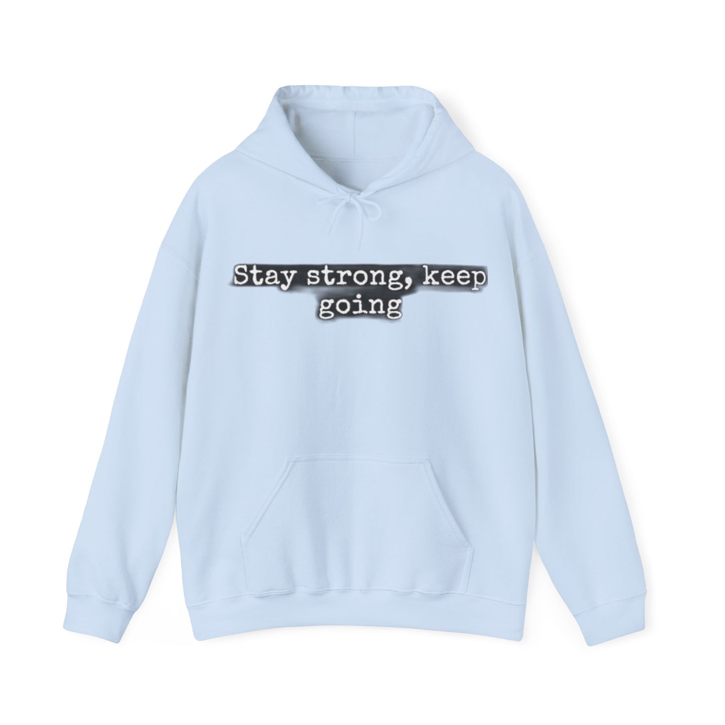 stay strong keep going motivational quote inspirational Unisex Heavy Blend™ Hooded Sweatshirt