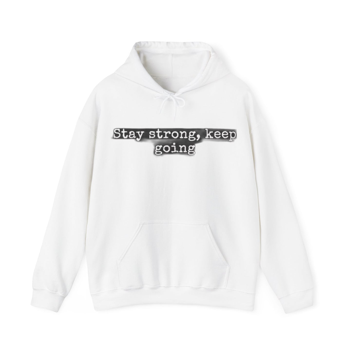 stay strong keep going motivational quote inspirational Unisex Heavy Blend™ Hooded Sweatshirt