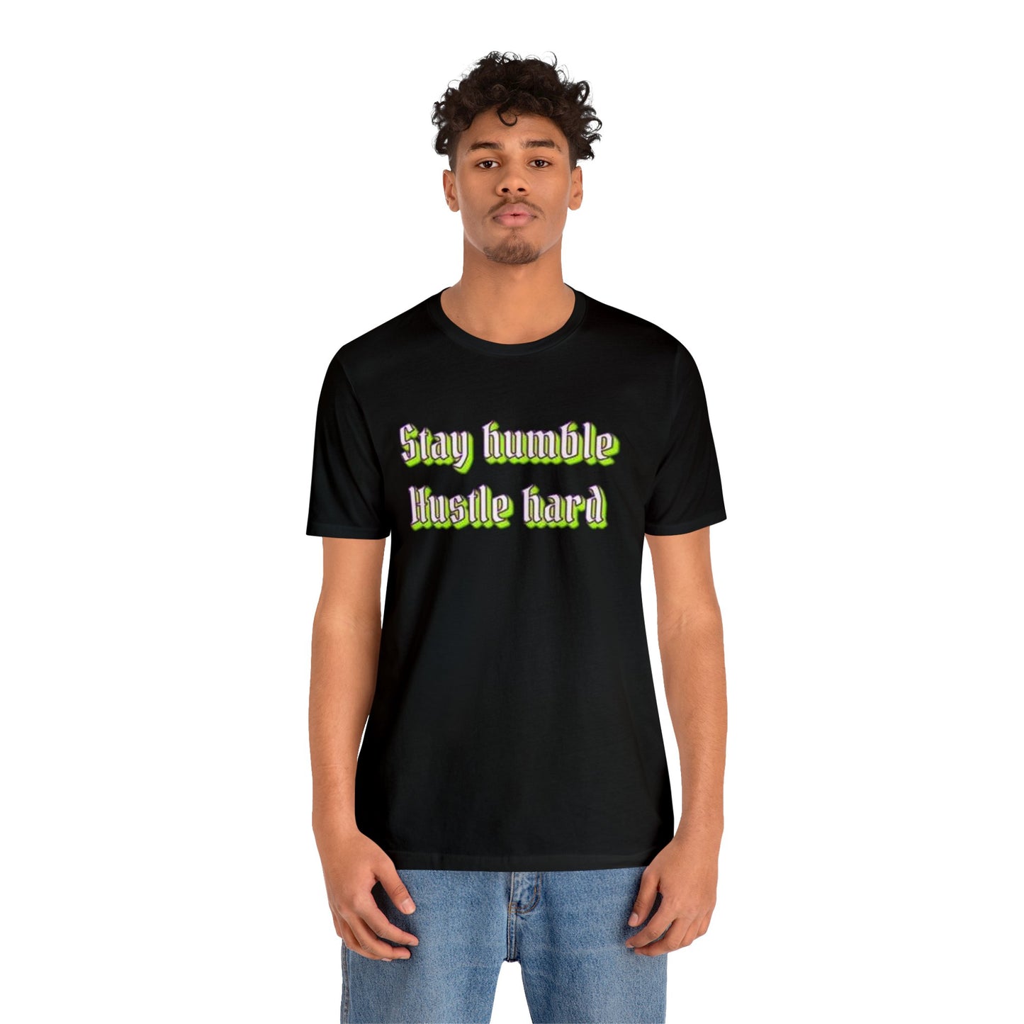 stay humble hustle hard motivational Unisex Jersey Short Sleeve Tee